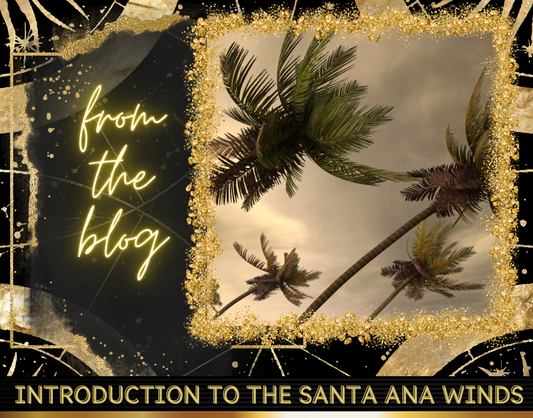 An Introduction To Santa Ana Winds